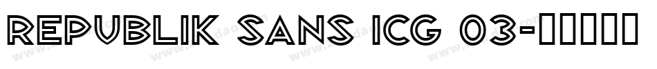Republik Sans ICG 03字体转换